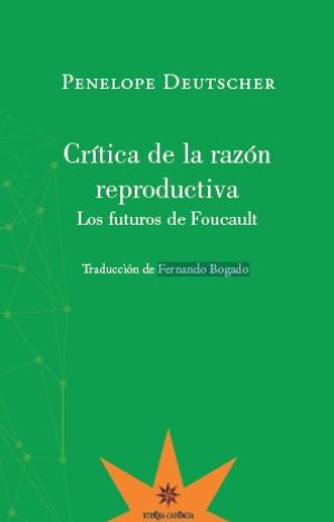 CRÍTICA DE LA RAZÓN REPRODUCTIVA