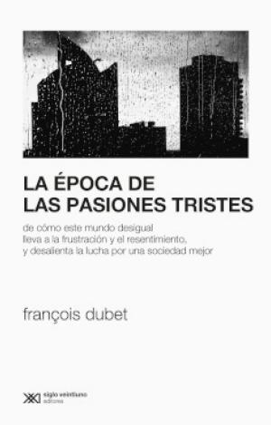 LA ÉPOCA DE LAS PASIONES TRISTES