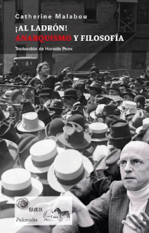 ¡AL LADRÓN! ANARQUISMO Y FILOSOFÍA